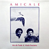 IRIO DE PAULA & MARIO FASCIANO / Amicale